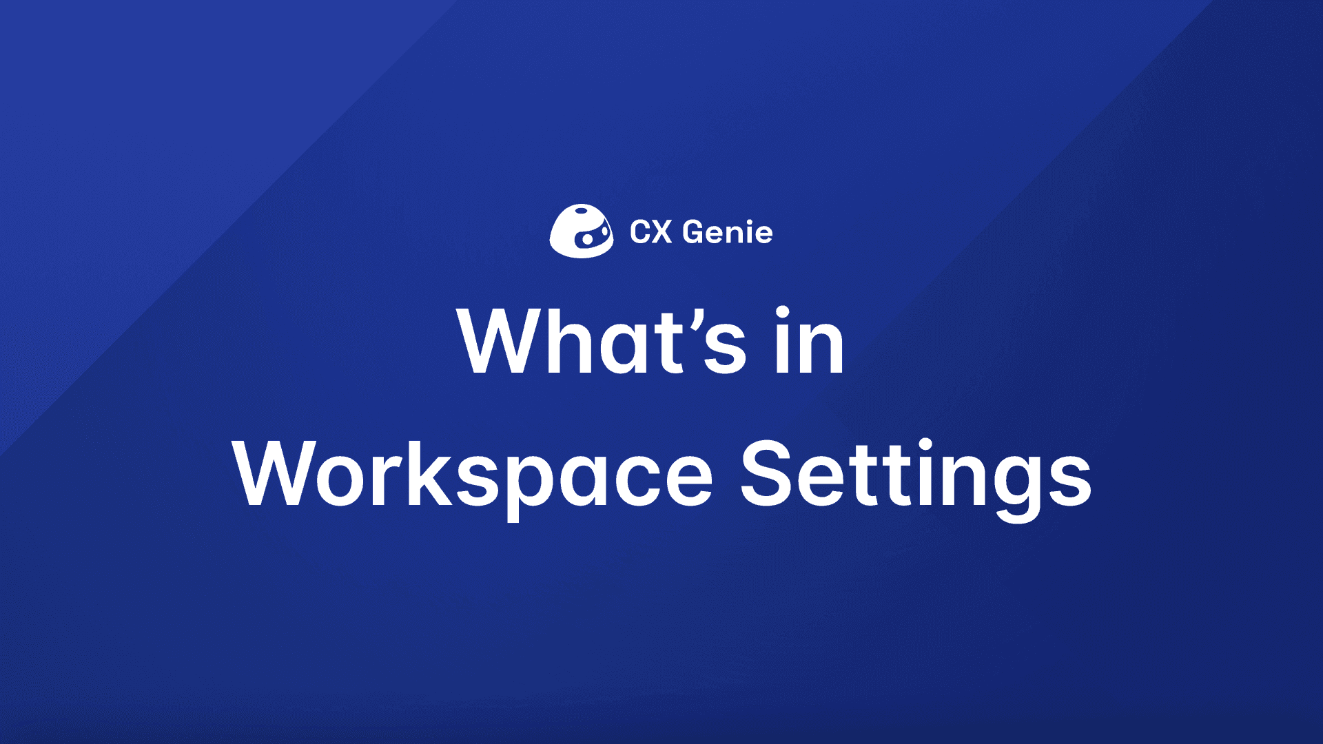  What Is In Workspace Settings?