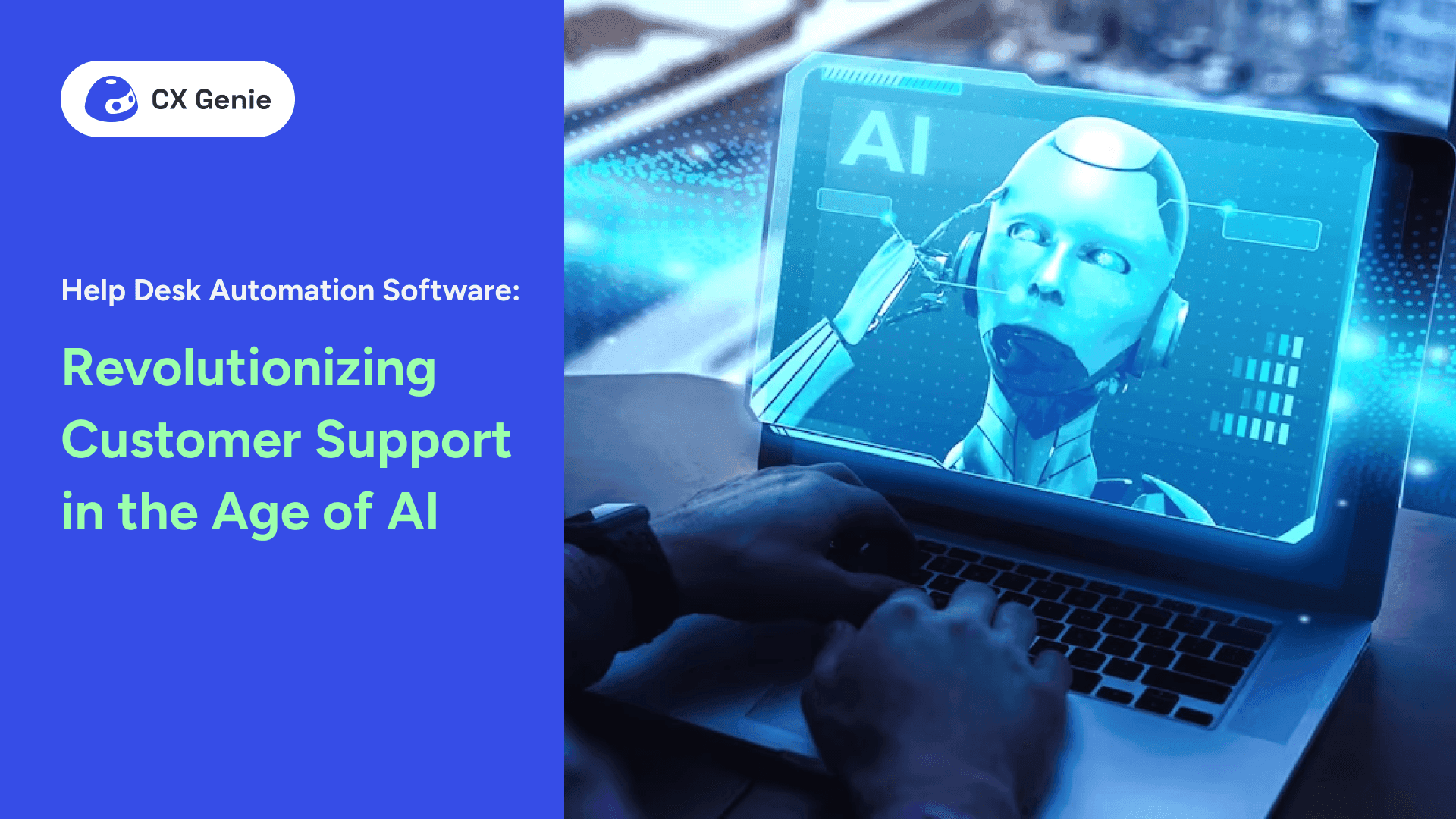 Help Desk Automation Software: Revolutionizing Customer Support in the Age of AI